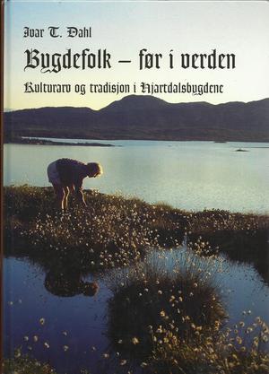 "Bygdefolk - før i verden - Kulturarv og tradisjon i Hjartdalsbygdene nedskrive av Tov Reisjå. Med utfyllende tillegg frå andre kjelder." av Ivar T. Dahl