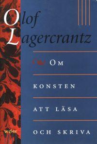 "Om konsten att läsa och skriva" av Olof Lagercrantz