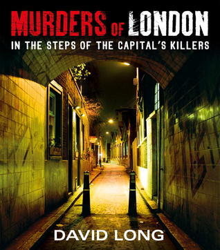 Murders of London - In the steps of the capital’s killers