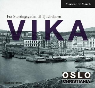 "Vika fra Stortingsgaten til Tjuvholmen" av Morten Ole Mørch