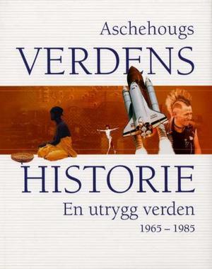 "Aschehougs verdenshistorie. Bd. 15 - en utrygg verden : 1965-1985" av Sven Tägil