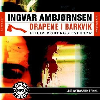 Drapene i Barkvik - Fillip Mobergs eventyr : kriminalroman