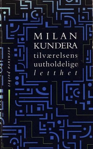 "Tilværelsens uutholdelige letthet" av Milan Kundera