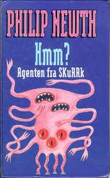Hmm? - agenten fra Skurrk