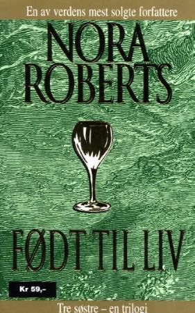 "Født til liv" av Nora Roberts