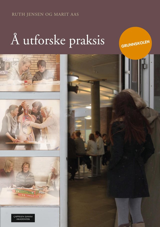"Å utforske praksis - grunnskolen" av Ruth Jensen