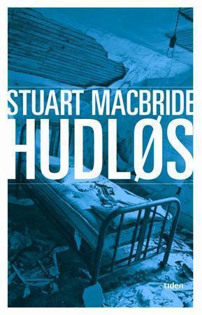 "Hudløs" av Stuart MacBride