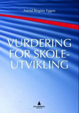 "Vurdering for skoleutvikling" av Astrid Birgitte Eggen