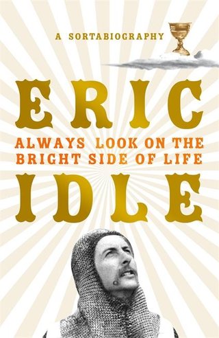 "Always look on the bright side of life" av Eric Idle