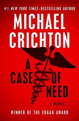 "A Case Of Need" av Michael Crichton
