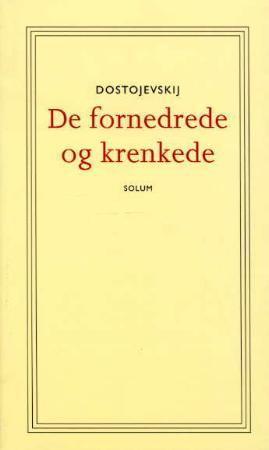"De fornedrede og krenkede" av Fjodor M. Dostojevskij