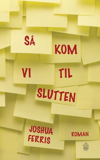 Så kom vi til slutten - roman