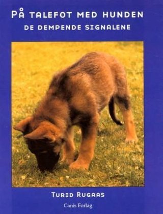 "På talefot med hunden de dempende signalene" av Turid Rugaas