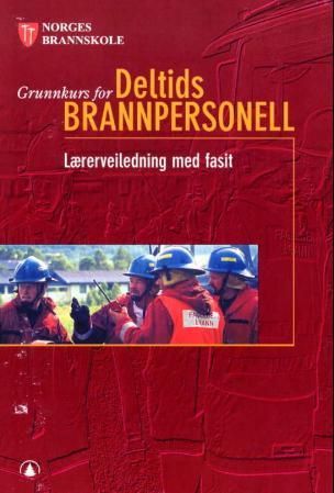 Grunnkurs for deltids brannpersonell - læreveiledning med fasit