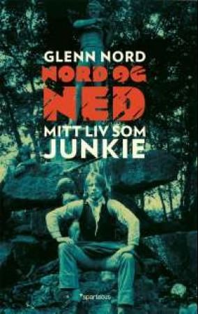 "Nord og ned - mitt liv som junkie" av Glenn Nord