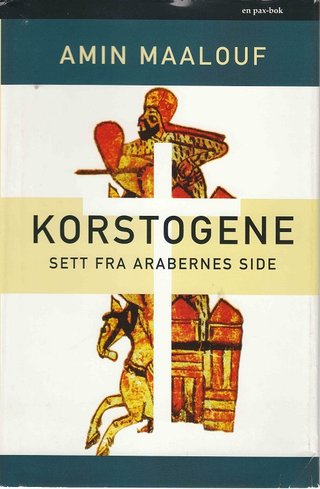 "Korstogene sett fra arabernes side" av Amin Maalouf