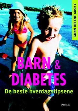 "Barn og diabetes - hverdagsråd for diabetesfamilier" av Gunn Helene Arsky