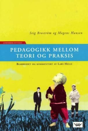 Pedagogikk mellom teori og praksis