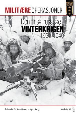"Den finsk-russiske vinterkrigen 1939-1940" av Per Erik Olsen