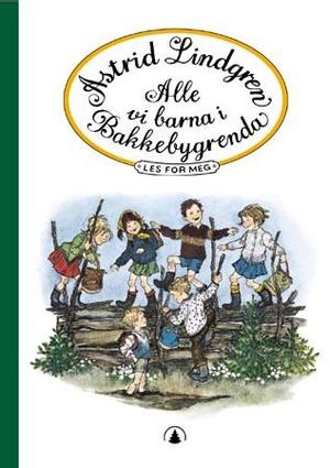 "Alle vi barna i Bakkebygrenda" av Astrid Lindgren