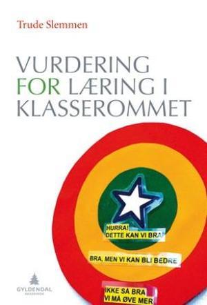 "Vurdering for læring i klasserommet" av Trude Slemmen Wille