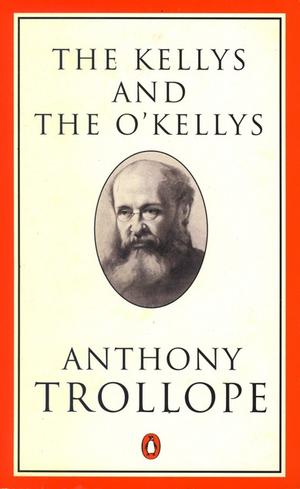 "The Kellys and the O'Kellys or Landlords and Tenants (Trollope, Penguin)" av Anthony Trollope