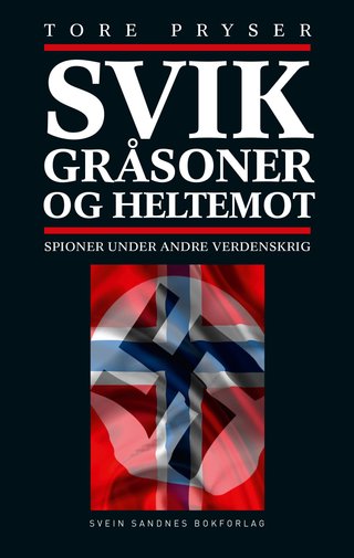 Svik, gråsoner og heltemot - spioner under andre verdenskrig