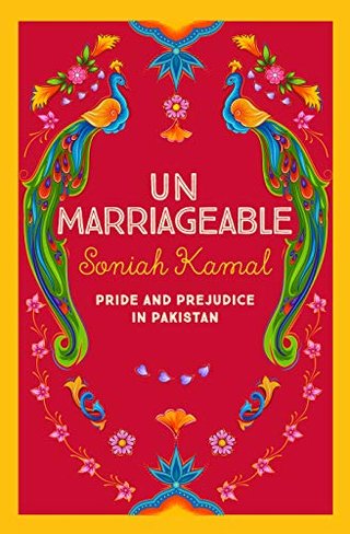 Unmarriageable - Pride and Prejudice in Pakistan