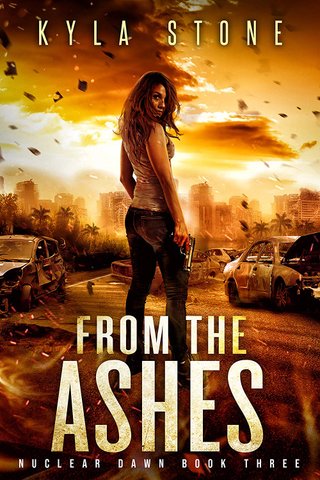 "From the Ashes A Post-Apocalyptic Survival Thriller (Nuclear Dawn)" av Kyla Stone