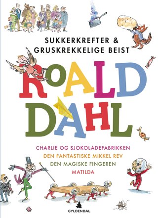 "Sukkerkrefter og gruskrekkelige beist" av Roald Dahl