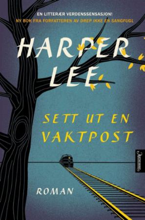 "Sett ut en vaktpost" av Harper Lee