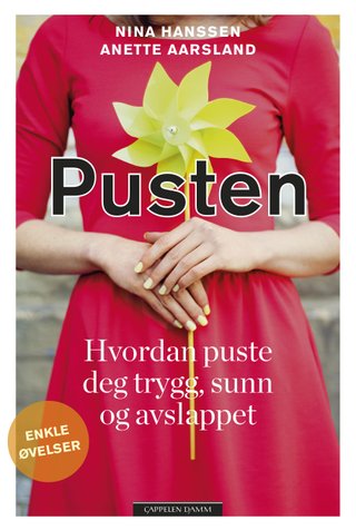 "Pusten hvordan puste deg trygg, sunn og avslappet" av Nina Hanssen