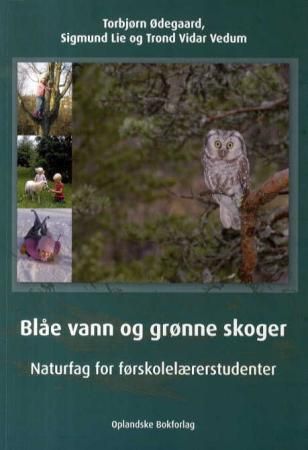 Blåe vann og grønne skoger - naturfag for førskolelærerstudenter