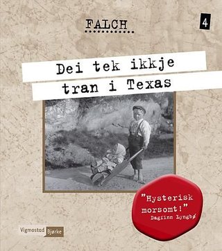 "Dei tek ikkje tran i Texas" av Sigmund Falch
