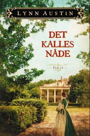 "Det kalles nåde" av Lynn Austin