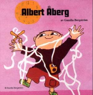 "Albert Åberg" av Gunilla Bergström