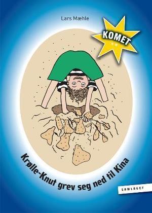 "Krølle-Knut grev seg ned til Kina" av Lars Mæhle
