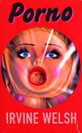 "Porno" av Irvine Welsh