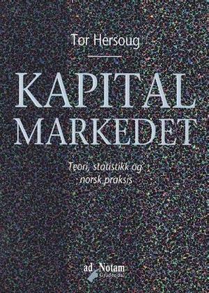 "Kapitalmarkedet - teori, statistikk og norsk praksis" av Tor Hersoug