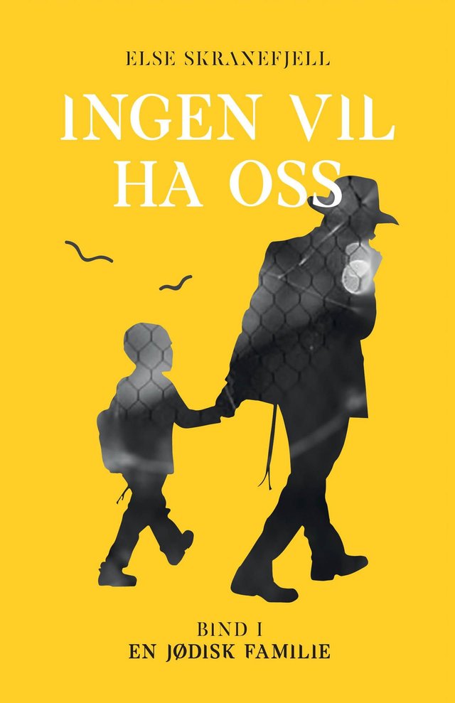 "Ingen vil ha oss - Bind I" av Else Skranefjell