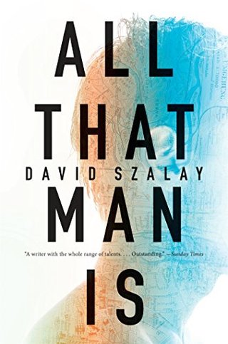 All That Man Is - A Novel