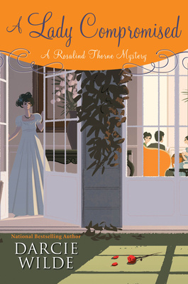 "A Lady Compromised Rosalind Thorne Mystery book 4" av Darcie Wild
