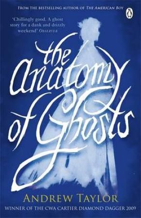 "The anatomy of ghosts" av Andrew Taylor
