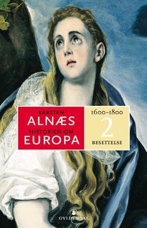 "Historien om Europa 2 1600-1800 : besettelse" av Karsten Alnæs