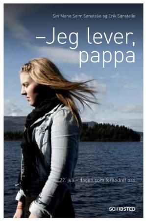 Jeg lever, pappa - 22. juli - dagen som forandret oss
