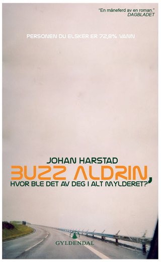 "Buzz Aldrin, hvor ble det av deg i alt mylderet? roman" av Johan Harstad