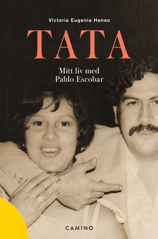 Tata - mitt liv med Pablo Escobar
