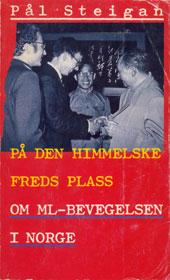 På den himmelske freds plass - om ml-bevegelsen i Norge