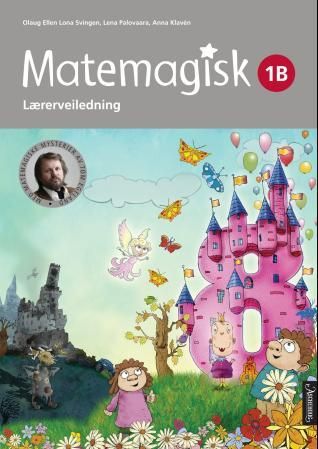 "Matemagisk 1B - Lærerveiledning" av Olaug Ellen Lona Svingen