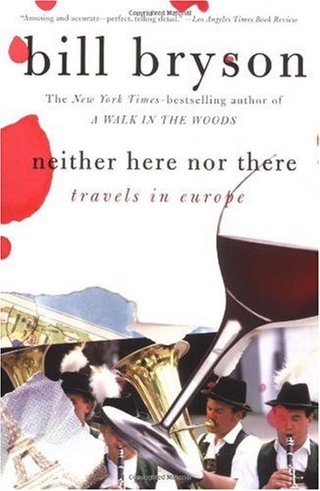 Neither Here nor There - Travels in Europe